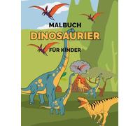 Dinosaurier Malbuch für Kinder ab 2 Jahren: Einfaches Ausmalbuch mit süßen Dino-Motiven - ideal für Kleinkinder und Vorschulkinder