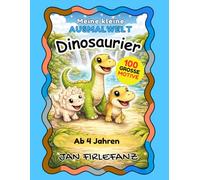 Dinosaurier Malbuch für Kinder ab 4 Jahren: 100 große Motive: Freundliche Dinosaurier, Dino-Eier & Dino-Familien - Einfaches Ausmalbuch mit viel Weißraum, ideal für ruhiges Malen & als Geschenk