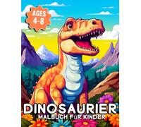 Dinosaurier Malbuch für Kinder ab 4 Jahren: 40 einfache und lustige Ausmalbilder mit T-Rex, Triceratops, Stegosaurus und anderen Urzeit-Dinosauriern - Für Jungen und Mädchen