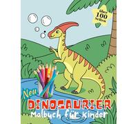 Dinosaurier Malbuch für Kinder ab 4 Jahren - Lustige und einfache Ausmalbilder mit T-Rex, Triceratops, Brachiosaurus und mehr - Kreativer Malspaß für ... Malbuch mit Dinos - perfekt für Kinder.