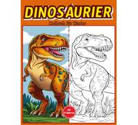 Dinosaurier Malbuch für Kinder ab 4 Jahren: T-Rex, Triceratops & mehr! Das große Dino-Ausmalbuch für Jungen & Mädchen Entdecke und lerne mit ... bis Stegosaurus - Kreativer Malspaß