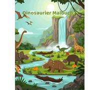 Dinosaurier Malbuch: Für Kinder ab 6 Jahren