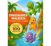 Dinosaurier Malbuch für Kinder von 2-4 Jahren: Mit süßen Dinosauriern, großen Bildern und einfachen Motiven zum Ausmalen für Jungen und Mädchen