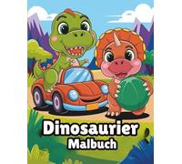 Dinosaurier Malbuch: Lustige Dinosaurier zum Ausmalen für Kinder von 3-8 Jahren