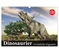 Dinosaurier. Urzeitliche Giganten (Wandkalender 2026 DIN A3 quer), CALVENDO Monatskalender: Die gewaltigen Beherrscher der Erde vor Millionen von Jahren