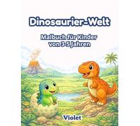 Dinosaurier-Welt: Malbuch für Kinder von 3-5 Jahren mit großen und einfachen Dinosaurier Motiven