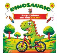 Dinosaurio Libro para colorear para niños de 4 a 8 años: Dibujos de dinosaurios fáciles y divertidos para colorear para niños y niñas | Dinosaurios adorables, líneas definidas y diseños sencillos