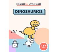 Dinosaurios: Dinosaurs · Mi primer libro para colorear: 48 dinosaurios de trazo grueso para niños de 1 a 7 años · Bilingüe español-inglés