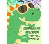 DINOSAURIOS DIVERTIDOS: Libro para colorear: A partir de 1 año