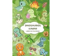 Dinosaurios Kawaii para Colorear: Más de 50 páginas adorables para colorear. Diseños simples y divertidos para pequeños artistas.