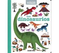 Dinosaurios, Los (Copertina rigida) La Edad de los Porqués