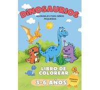 Dinosaurios para Colorear: Dinosaurios adorables para niños pequeños (3-6 años) - Primeros trazos