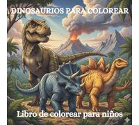 Dinosaurios para colorear: Libro de colorear para niños