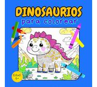 Dinosaurios para colorear: Libro para colorear con 50 dibujos de simpáticos dinosaurios, con diferentes grados de dificultad para niños de 6+ años