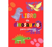 Dinosaurios para pintar: Libro de Colorear para Niños: Más de 50 divertidas ilustraciones de dinosaurios | Actividades creativas para niños y niñas de 3 a 8 años
