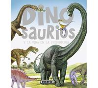 Dinosaurios y la vida en la prehistoria / Dinosaurs and prehistoric life