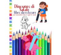 Dinosauro di Natale libro da colorare: Libro da colorare natalizio con dinosauri per bambini dai 4 agli 8 anni