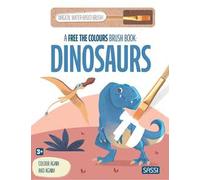 Dinosaurs. A free the colours brush book. Ediz. illustrata. Con magical water-based brush