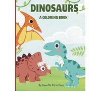 Dinosaurs: A Kid's Coloring Book