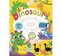 DINOSAURS: activity book for kids, 40+ pages with lots of fun activities
