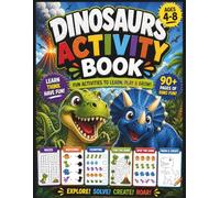 Dinosaurs Activity Book for Kids Ages 4-8: Fun Mazes, Counting, Matching, Dot to Dot, Spot the Same, Coloring Pages & More!