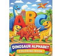 Dinosaurs Alphabet Coloring Book: Fun ABC Learning with Dinosaurs for Kids Ages 3-6