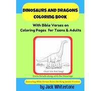 Dinosaurs and Dragons Coloring Book: With Bible Verses on Coloring Pages For Teens & Adults