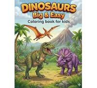 Dinosaurs: Big & Easy: Coloring book for kids