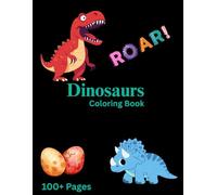 Dinosaurs Coloring Book: 100+ Pages