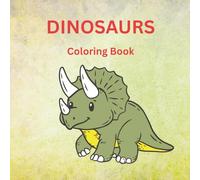 DINOSAURS: Coloring Book