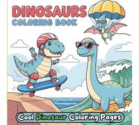 Dinosaurs Coloring Book: Cool Dinosaur Coloring Pages