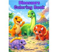 Dinosaurs Coloring Book: Easy Dinosaur Coloring Pages for Toddlers, Preschool & Kindergarten