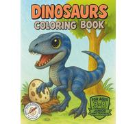 Dinosaurs Coloring Book for Kids Ages 3 - 8: Full page illustrations of realistic Pre-Historic Dinosaurs with Names and Facts: Best Gift for Boys & Girls