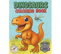 Dinosaurs Coloring Book for Kids Ages 3 - 8: Full page illustrations of realistic Pre-Historic Dinosaurs with Names and Facts: Perfect Gift for Boys & Girls