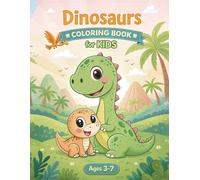 Dinosaurs Coloring Book for Kids: Cute and Easy Dinosaur Coloring Pages for Children Ages 3-7