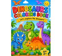 Dinosaurs Coloring Book for Kids: Let's explore the Dinosaurs!