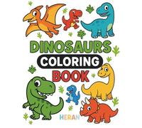 Dinosaurs Coloring Book: Fun and educational for kids: cute dinosaurs to color, learn and enjoy