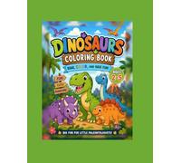 Dinosaurs Coloring Book: Roar, Color, and Have Fun!!!