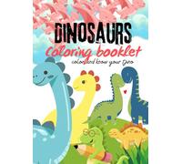 Dinosaurs Coloring Booklet: Colour and Know Your Dino!