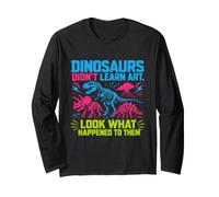 Dinosaurs Didn't Learn Art Funny Drawing Teacher Maglia a Manica
