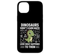 Dinosaurs Didn't Learn Math Funny Math Teacher Students Fun Custodia per iPhone 14 Plus