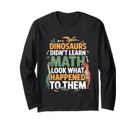 Dinosaurs Didn't Learn Math Funny Math Teacher Students Fun Maglia a Manica
