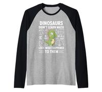 Dinosaurs Didn't Learn Math Funny Math Teacher Students Fun Maglia con Maniche Raglan