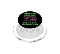 Dinosaurs Didn't Read And We Know What Happened To Them PopSockets PopGrip per MagSafe