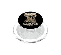 Dinosaurs Didn't Read We Know What Happened To Them Libro PopSockets PopGrip per MagSafe