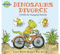 Dinosaurs Divorce: A Guide for Changing Families