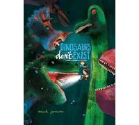 Dinosaurs Don't Exist: (Interactive Books for Kids) - Janssen Mark