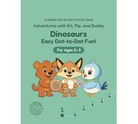 Dinosaurs: Easy Dot-to-Dot Fun!: A Simple Dot-to-Dot Activity Book for Ages 3-5
