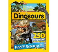 Dinosaurs Find it! Explore it!: More than 250 things to find, facts and photos!