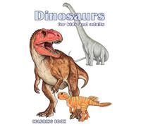 Dinosaurs for Kids and Adults.: Coloring Book.: An coloring book with 50 dinosaurs drawings.